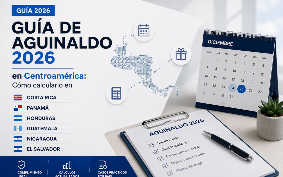 Guía de Aguinaldo 2026 en Centroamérica: Cómo Calcularlo en Costa Rica, Panamá, Honduras, Guatemala, Nicaragua y El Salvador