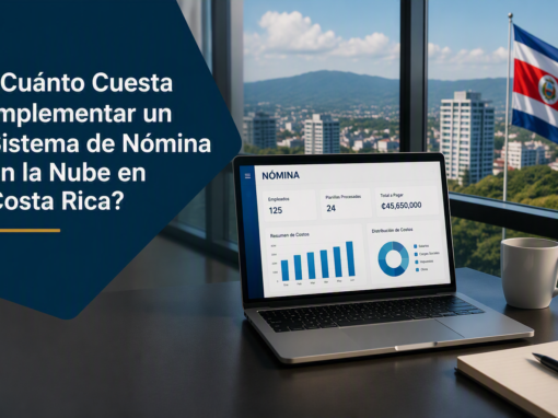 Cuánto Cuesta Implementar un Sistema de Nómina en la Nube en Costa Rica